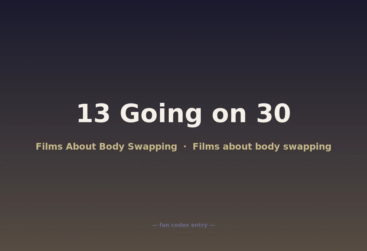 13 Going on 30